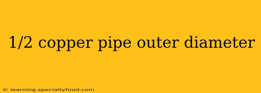 1/2 copper pipe outer diameter