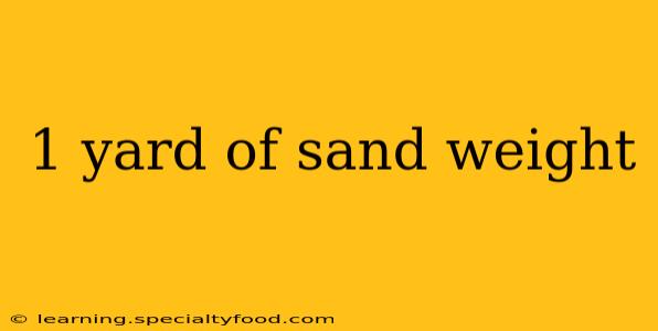 1 yard of sand weight