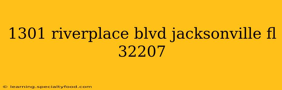 1301 riverplace blvd jacksonville fl 32207