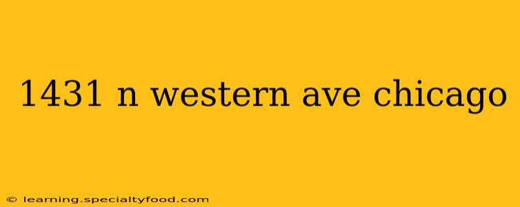 1431 n western ave chicago
