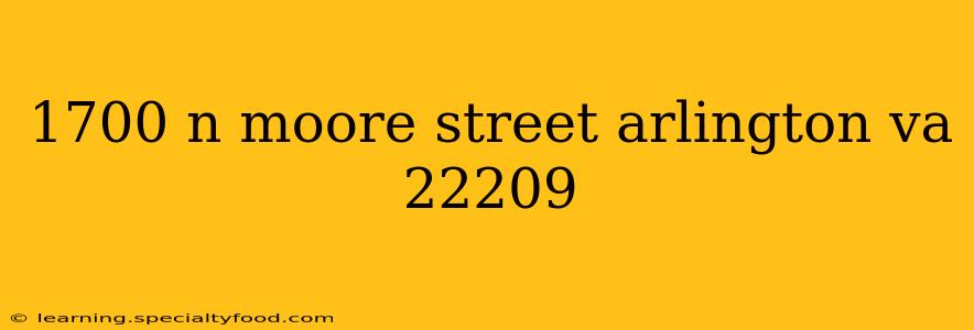 1700 n moore street arlington va 22209