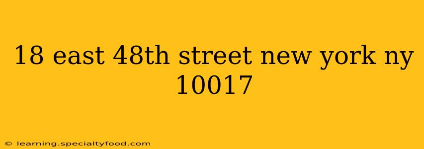 18 east 48th street new york ny 10017