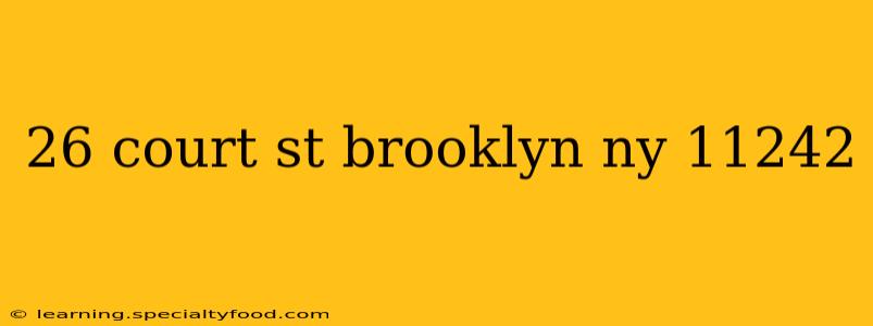 26 court st brooklyn ny 11242
