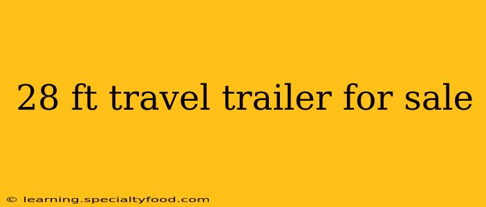 28 ft travel trailer for sale