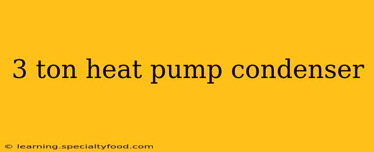3 ton heat pump condenser