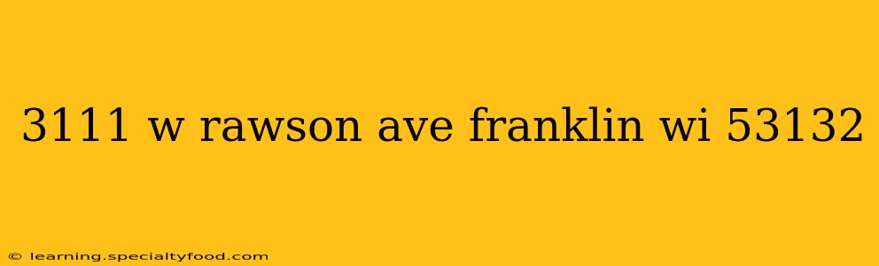3111 w rawson ave franklin wi 53132
