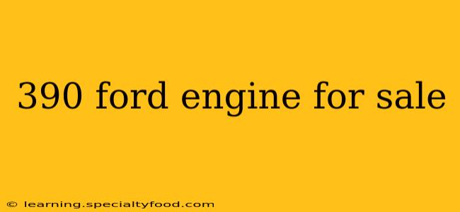 390 ford engine for sale