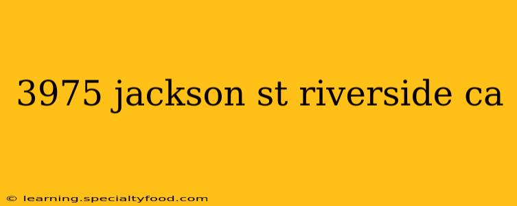 3975 jackson st riverside ca