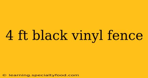 4 ft black vinyl fence