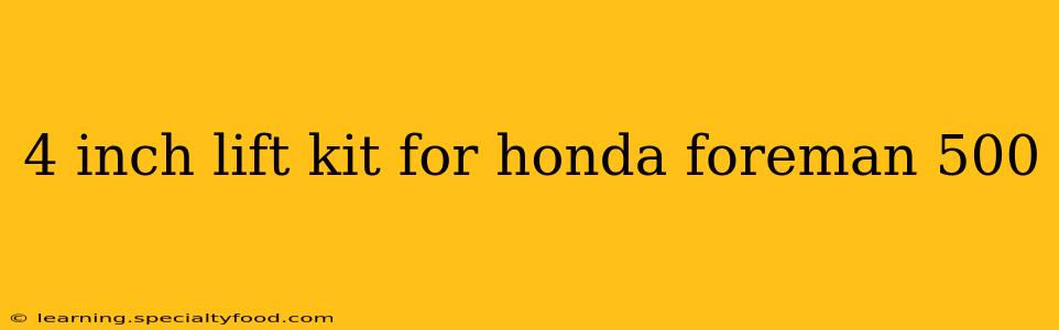 4 inch lift kit for honda foreman 500