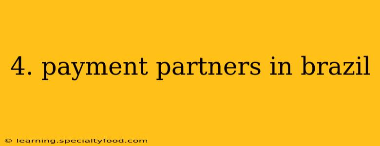 4. payment partners in brazil