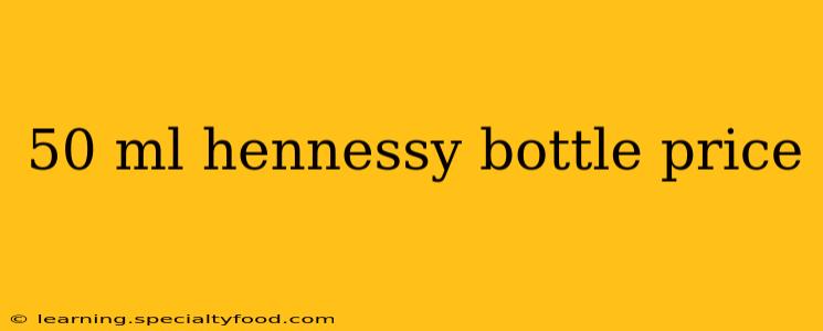50 ml hennessy bottle price