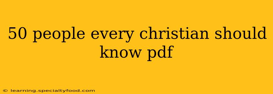 50 people every christian should know pdf