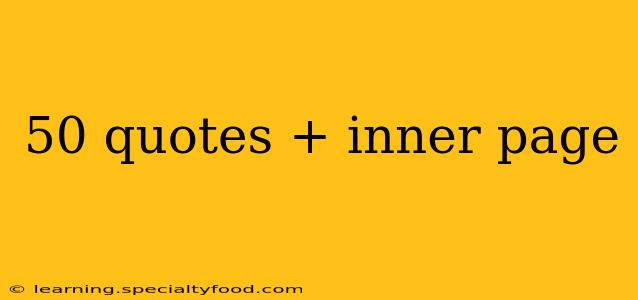 50 quotes + inner page