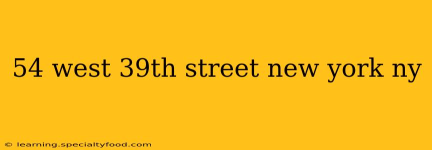 54 west 39th street new york ny