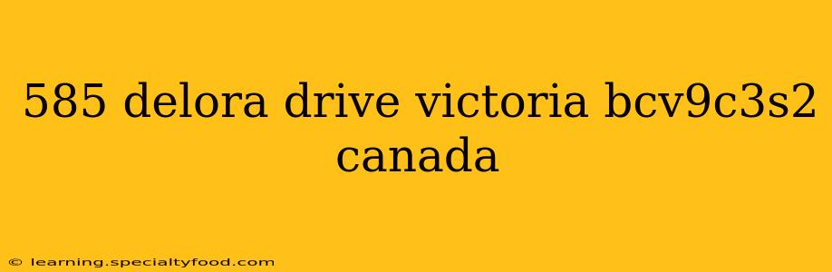 585 delora drive victoria bcv9c3s2 canada