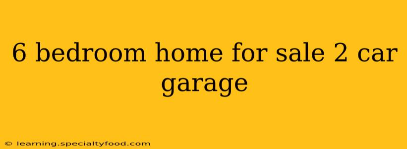 6 bedroom home for sale 2 car garage