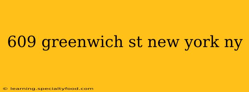 609 greenwich st new york ny