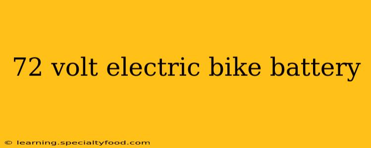 72 volt electric bike battery