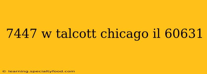 7447 w talcott chicago il 60631