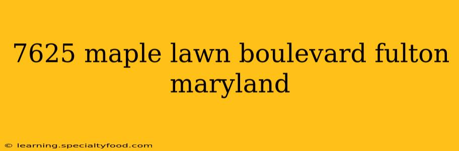 7625 maple lawn boulevard fulton maryland