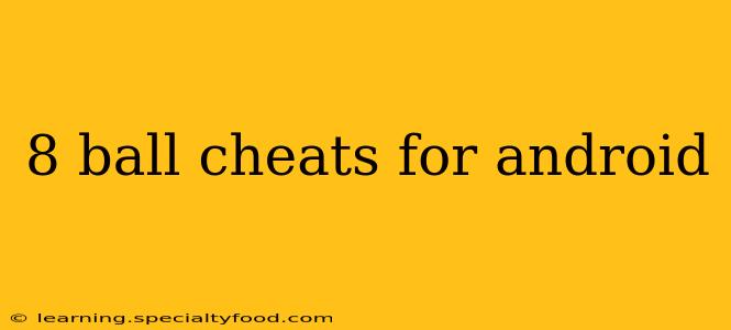 8 ball cheats for android
