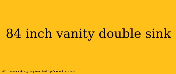 84 inch vanity double sink
