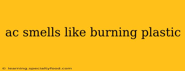 ac smells like burning plastic