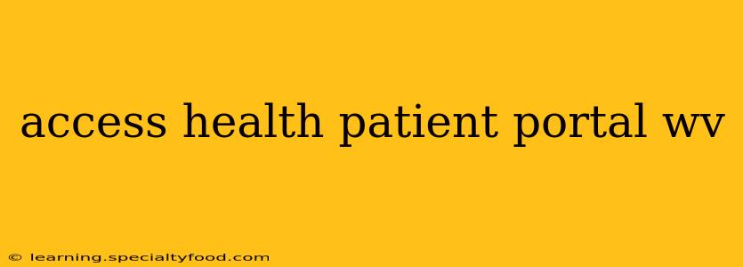 access health patient portal wv