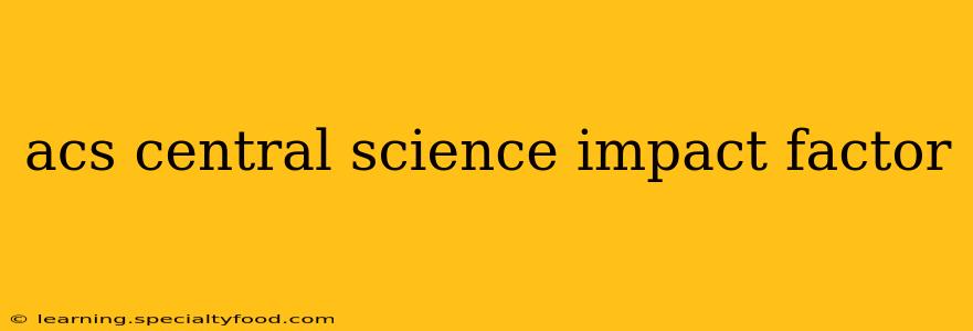 acs central science impact factor