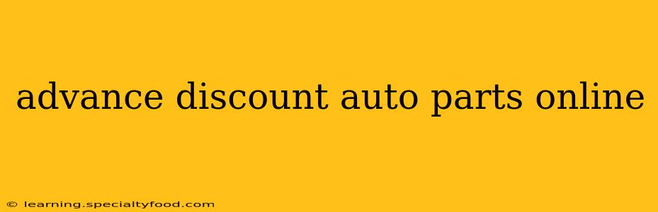 advance discount auto parts online