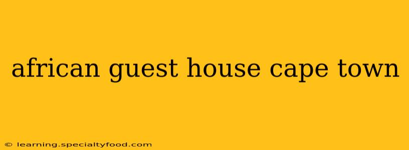 african guest house cape town