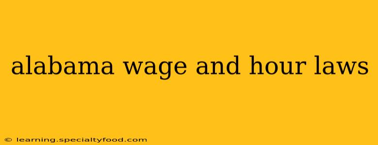 alabama wage and hour laws