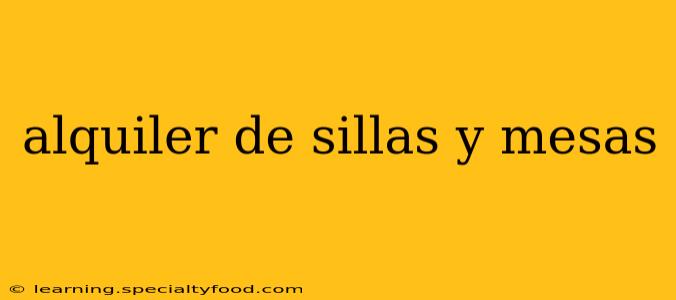 alquiler de sillas y mesas