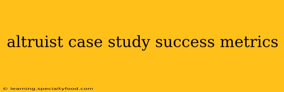 altruist case study success metrics