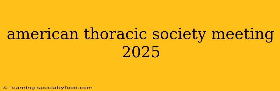 american thoracic society meeting 2025