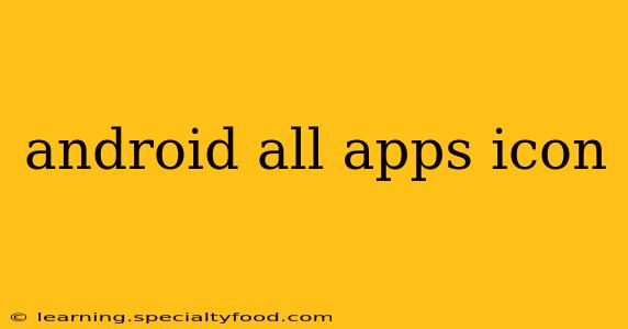 android all apps icon
