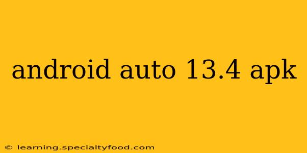 android auto 13.4 apk