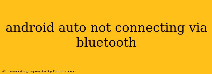 android auto not connecting via bluetooth