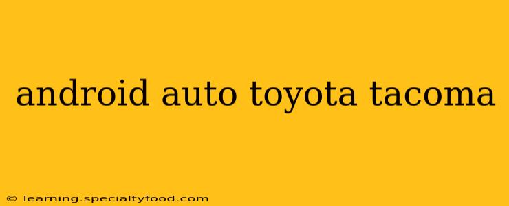 android auto toyota tacoma