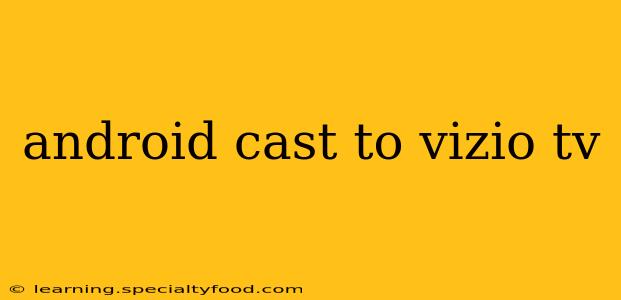 android cast to vizio tv
