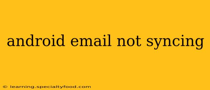 android email not syncing