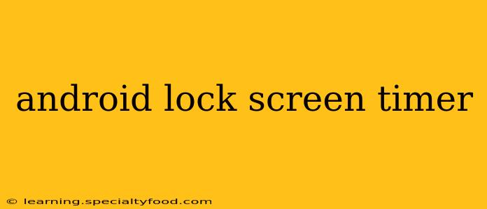android lock screen timer