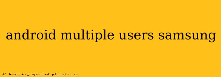 android multiple users samsung