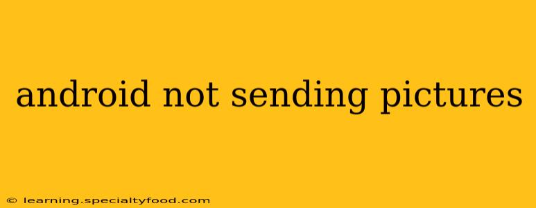 android not sending pictures