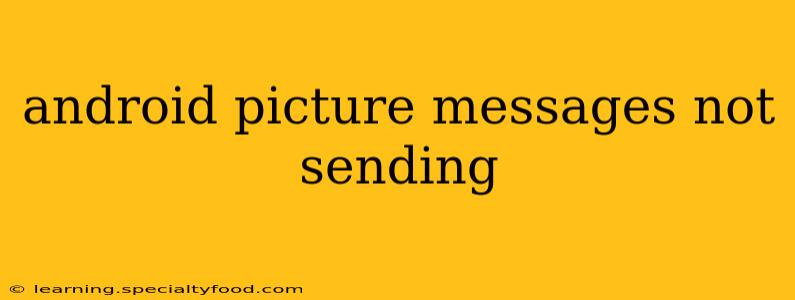 android picture messages not sending