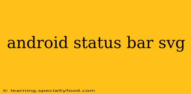 android status bar svg