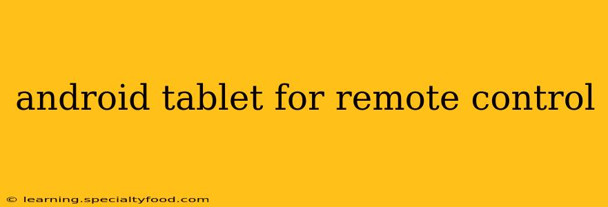 android tablet for remote control