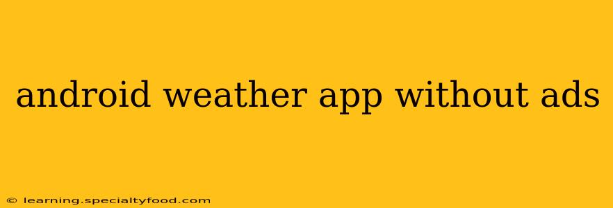 android weather app without ads