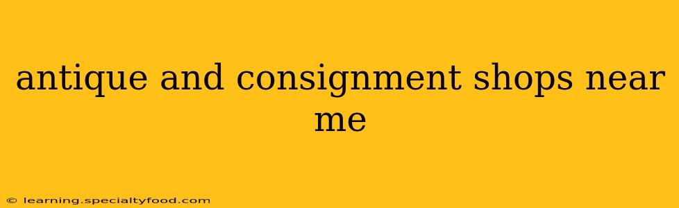 antique and consignment shops near me